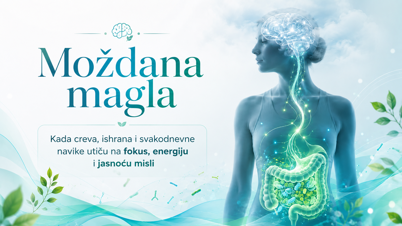Magla u glavi nije uvek problem u glavi: kakve veze imaju creva, hrana i brain fog?